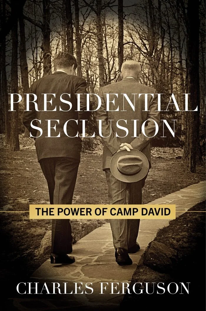 Cover of Presidential Seclusion: The Power of Camp David by Charles Ferguson