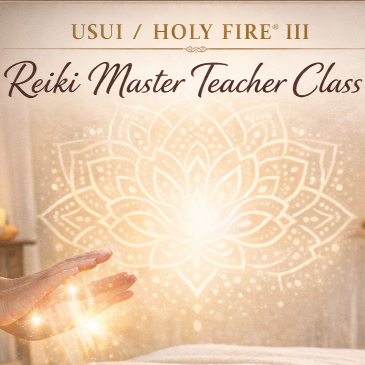 Usui/Holy Fire® III - Reiki Master Teacher Certification Class day 1 of 3