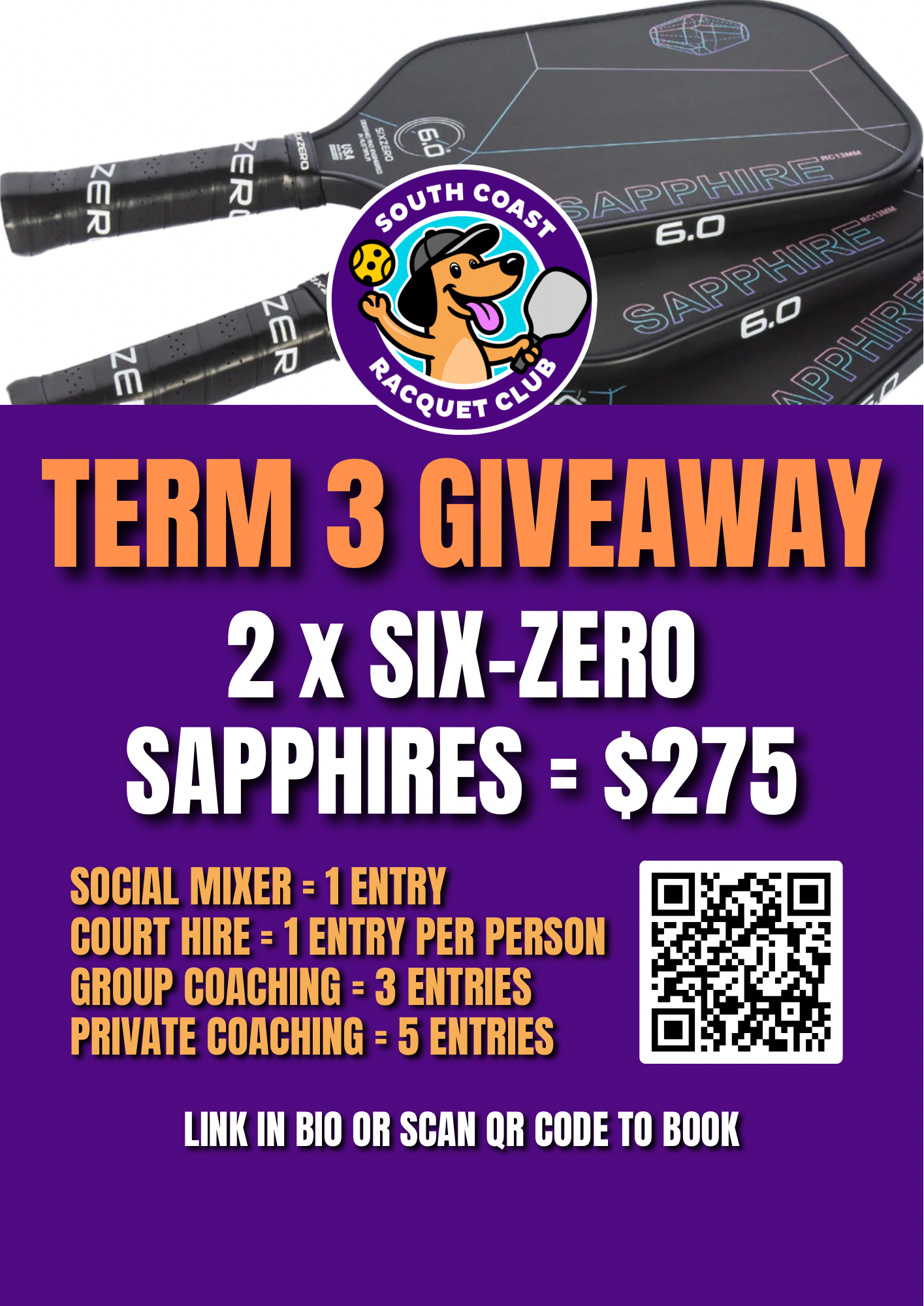 A promotional flyer for a South Coast Racquet Club giveaway featuring two sets of six-zero sapphire tennis rackets priced at $275. The flyer displays a graphic of two tennis rackets, a cartoon dog mascot holding a tennis ball, a QR code, and text details about the contest and booking instructions.
