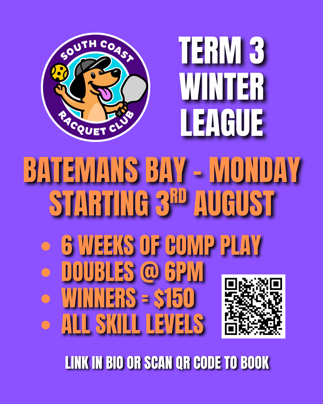 Purple flyer with the South Coast Racquet Club logo featuring a cartoon dog holding a tennis racket, promoting the Term 3 Winter League starting August 3rd at Batemans Bay for 6 weeks, with doubles at 6 pm, $150 prize for winners, suitable for all skill levels, including a QR code for booking.