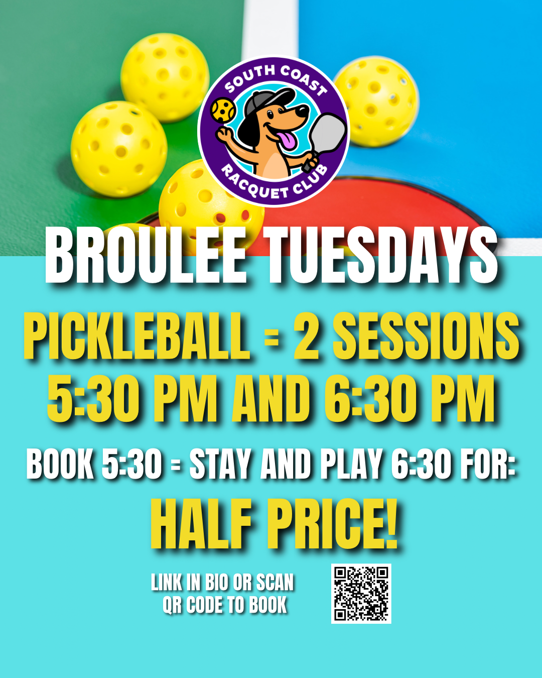 Flyer for Boulee Tuesdays at South Coast Racquet Club, promoting pickleball sessions at 5:30 PM and 6:30 PM, with half-price booking. The flyer features yellow pickleball balls, a racquet, and the club's logo with a cartoon dog playing pickleball.