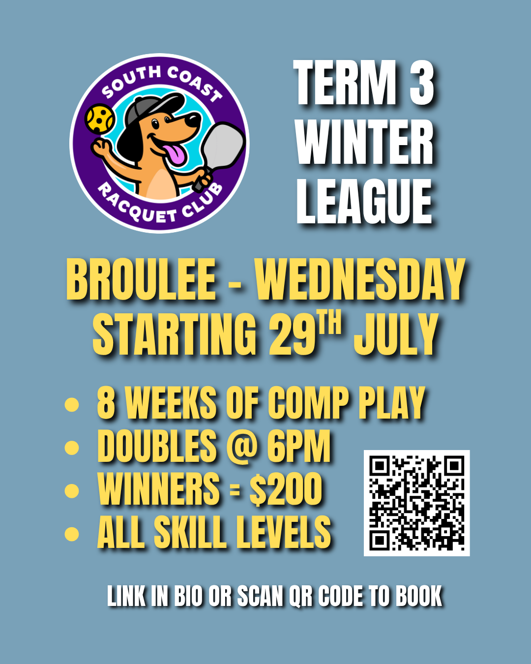 Poster for South Coast Racquet Club's Winter League starting July 29. Features a cartoon dog holding a racquet, with a yellow ball, and text detailing league info including 8 weeks of play, doubles matches at 6 PM, and a $200 prize for winners. QR code for booking.