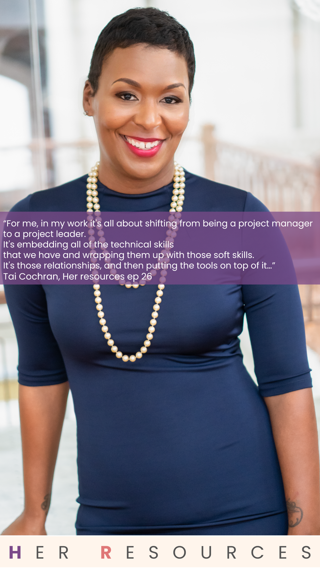Smiling woman wearing a blue dress and pearl necklace, with a quote about project leadership in a purple overlay, "Her Resources" at the bottom of the image.