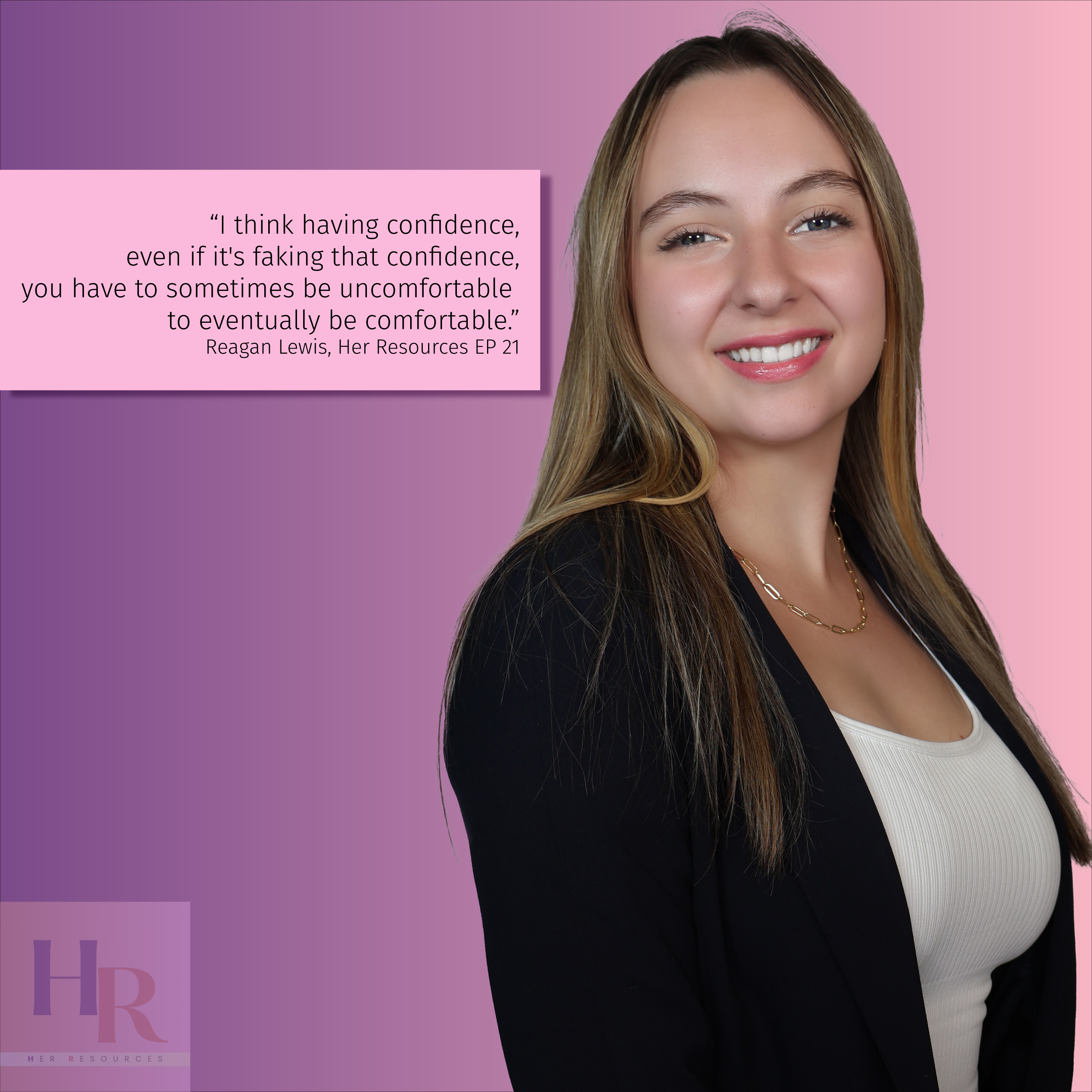 Smiling woman with long hair in a black blazer, white top, and gold necklace against a pink and purple gradient background. Text overlay: "I think having confidence, even if it's faking that confidence, you have to sometimes be uncomfortable to event