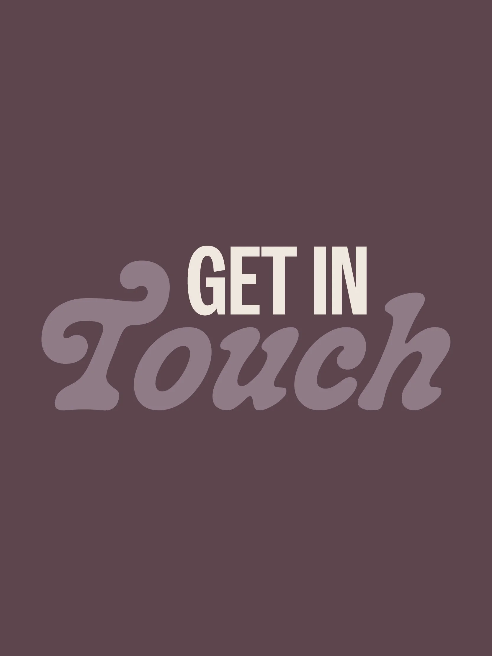 Text reading 'Get in Touch' on a purple background.