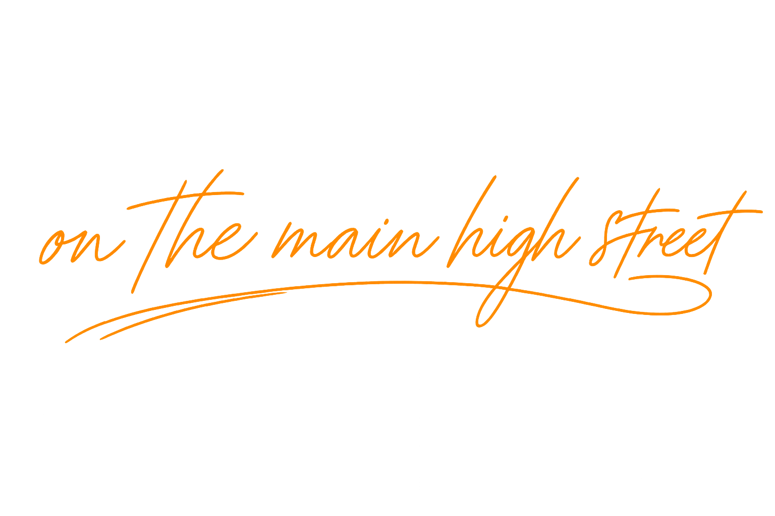Stylish black background with orange handwritten text that says 'on The main high street'.