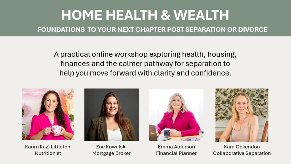 Home Health & Wealth: Foundations to Your Next Chapter Post Separation & Divorce