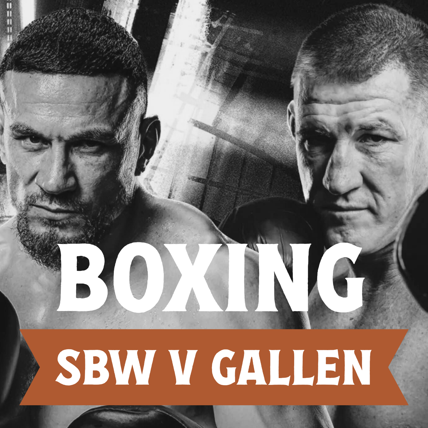 Boxing: SBW v GALLEN