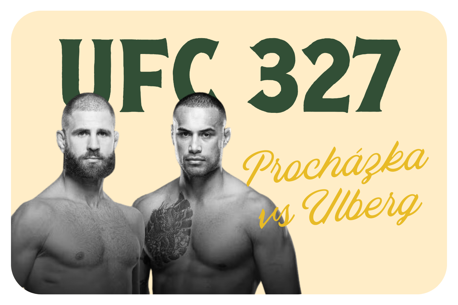 UFC 327: Procházka vs. Ulberg