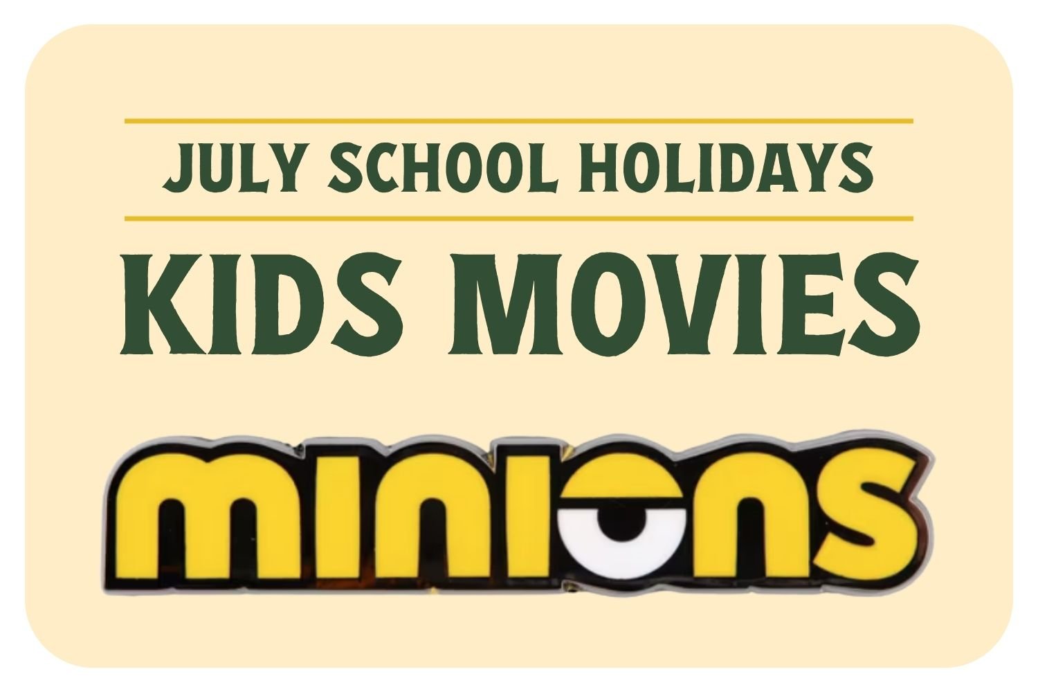 Kids movie: minions