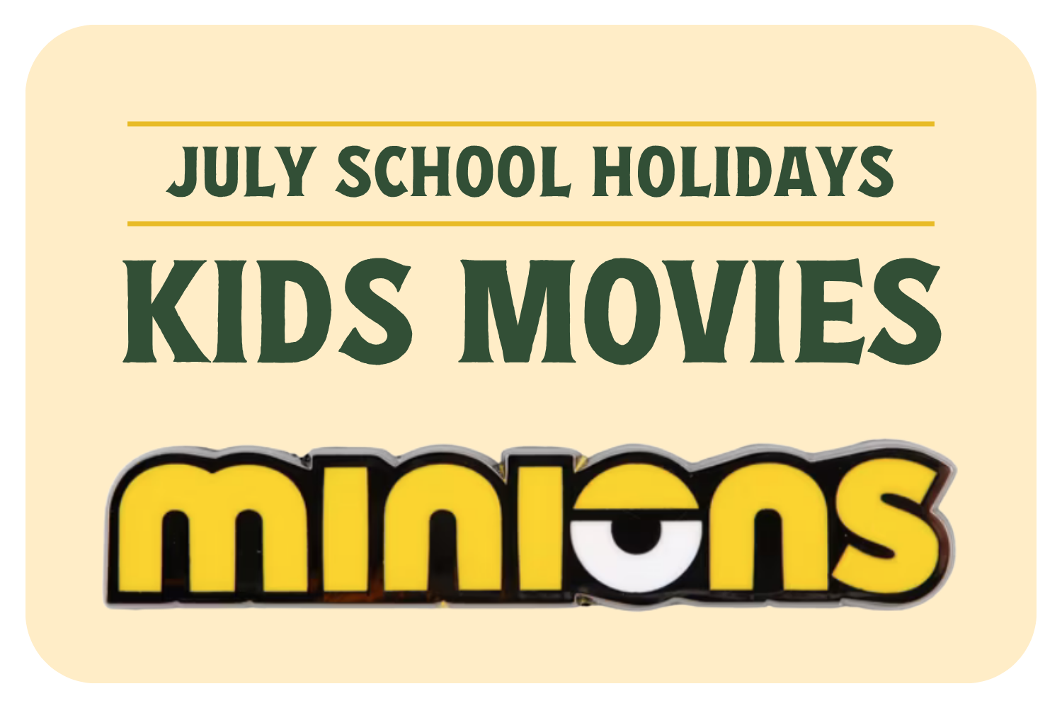 Kids movie: minions