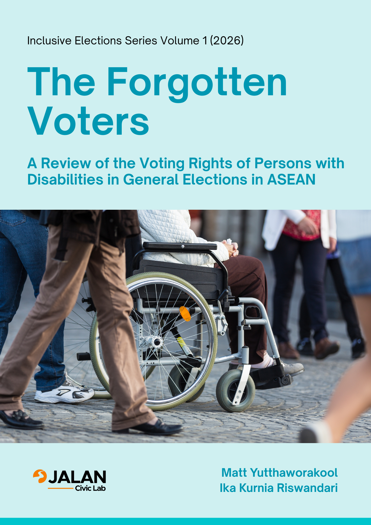 The Forgotten Voters: A Review of the Voting Rights of Persons with Disabilities in General Elections in ASEAN 