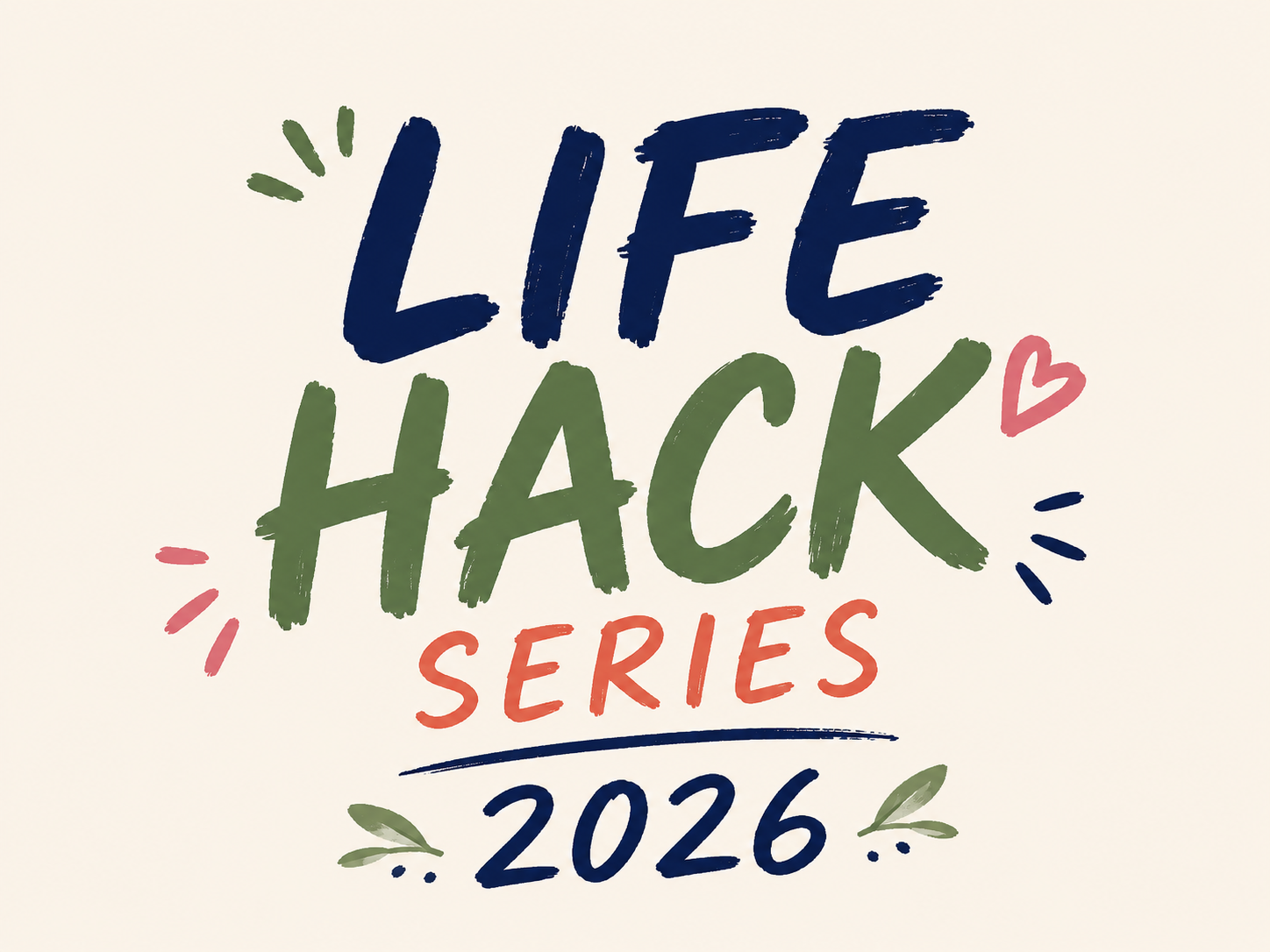 Be Bold Be You: Life Hack Series 2026