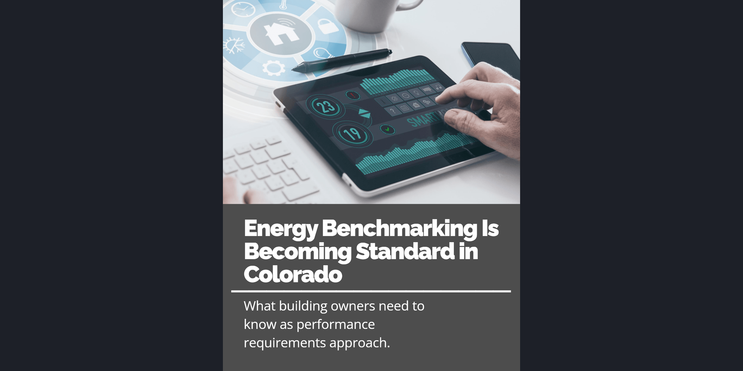 Graphic showing a tablet with a digital building energy dashboard and the headline “Energy Benchmarking Is Becoming Standard in Colorado,” with subtext about upcoming performance requirements for building owners.