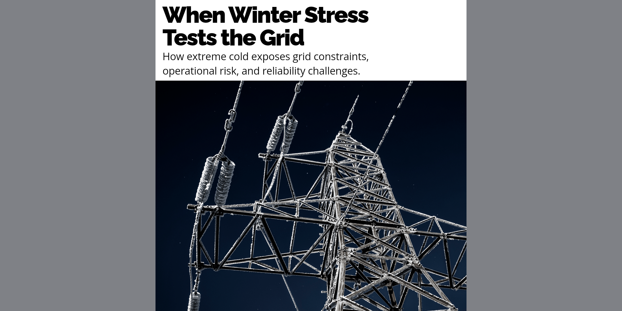 Ice-covered transmission tower and high-voltage power lines during winter storm, illustrating grid stress conditions. Title: When Winter Stress Tests the Grid