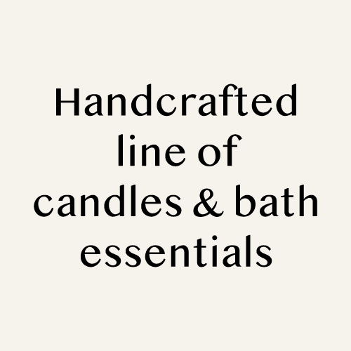 Text saying: 'Handcrafted line of candles & bath essentials' on a beige background.