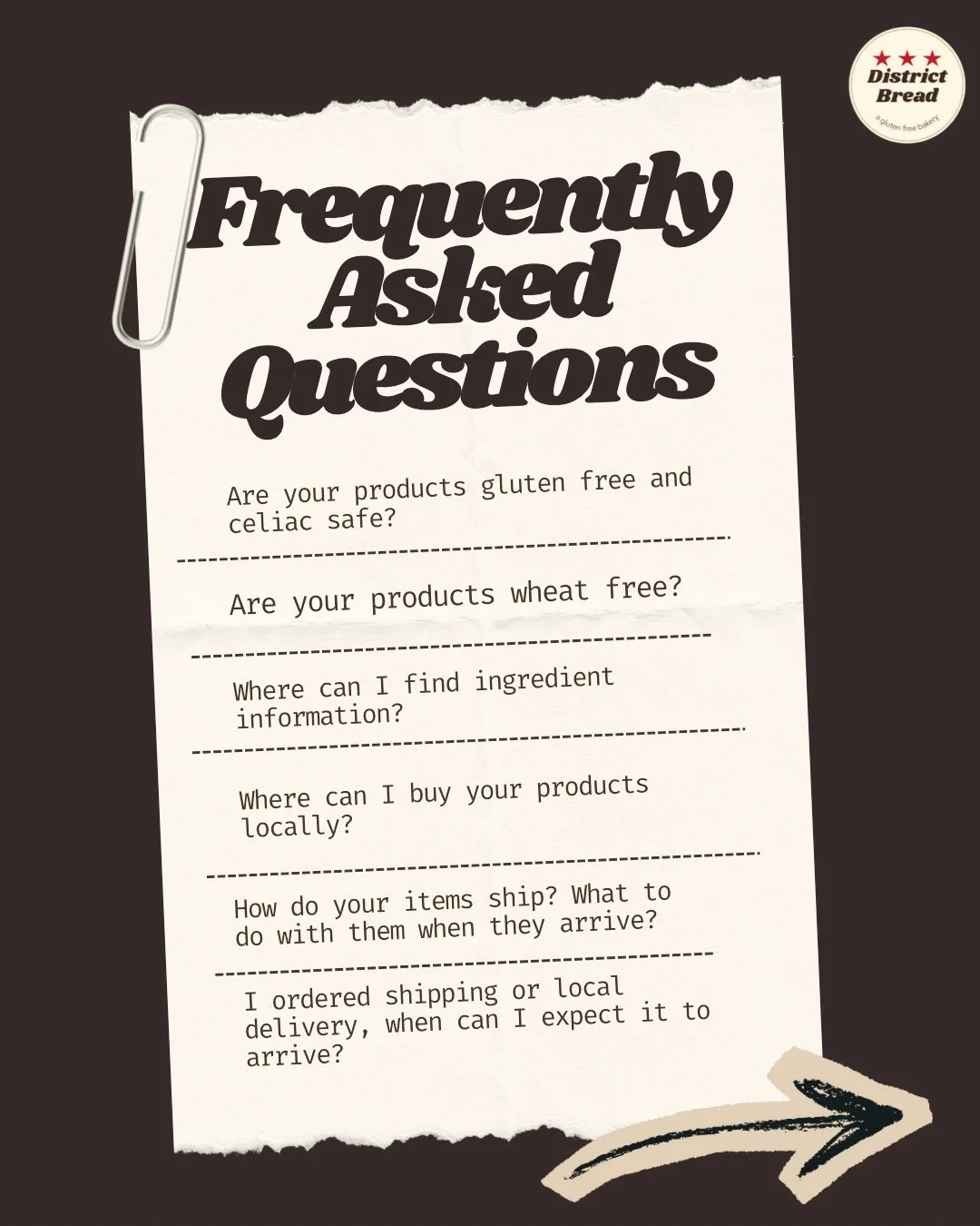 Answering our most Frequently Asked Questions! 

For additional information please visit our website www.districtbread.com!