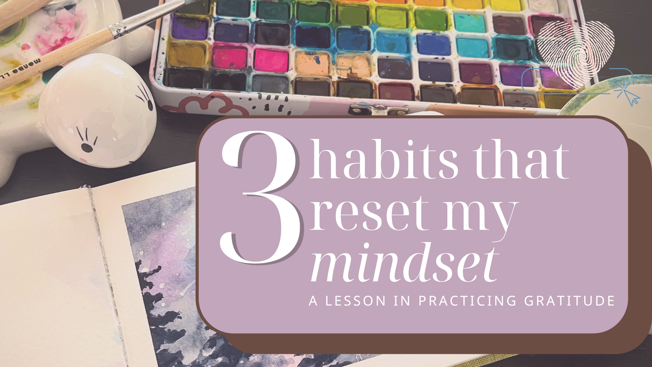 3 habits that reset my mindset: A lesson in practicing gratitude