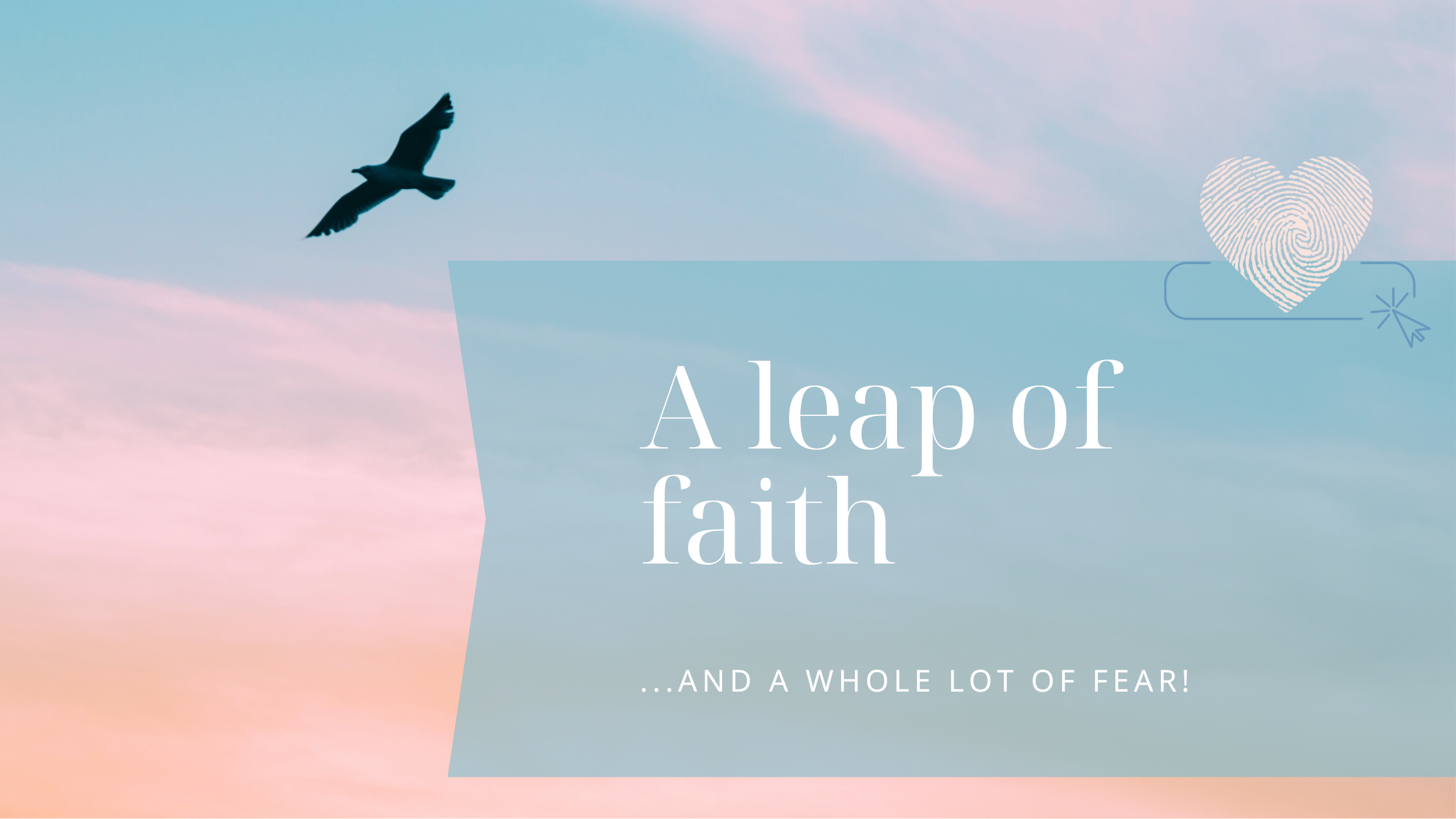 A leap of faith…and a whole lot of fear!