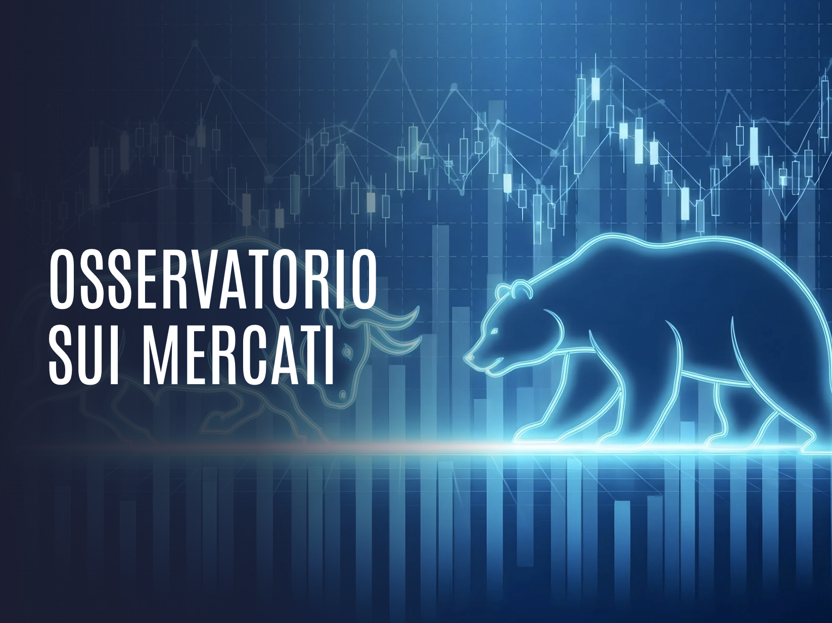 COS’È ACCADUTO SUI MERCATI?