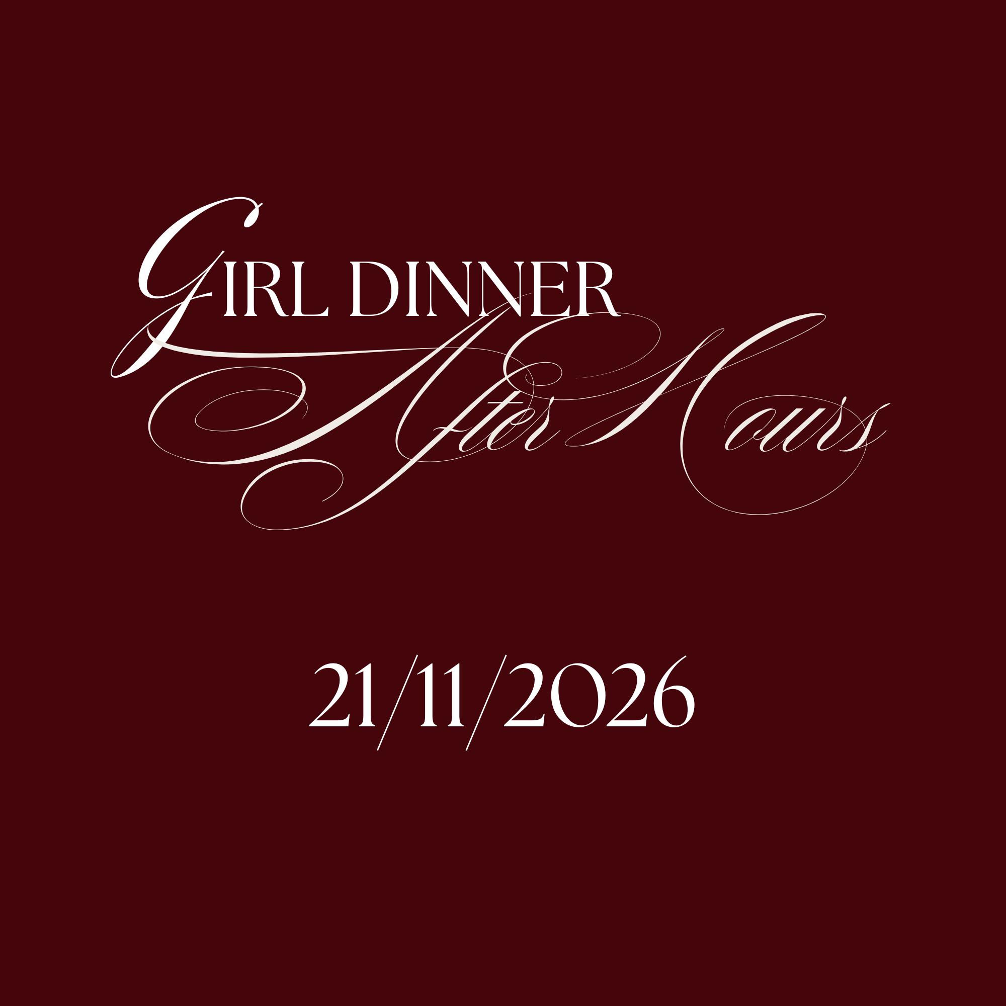 Girl Dinner: After Hours - 21/11/26