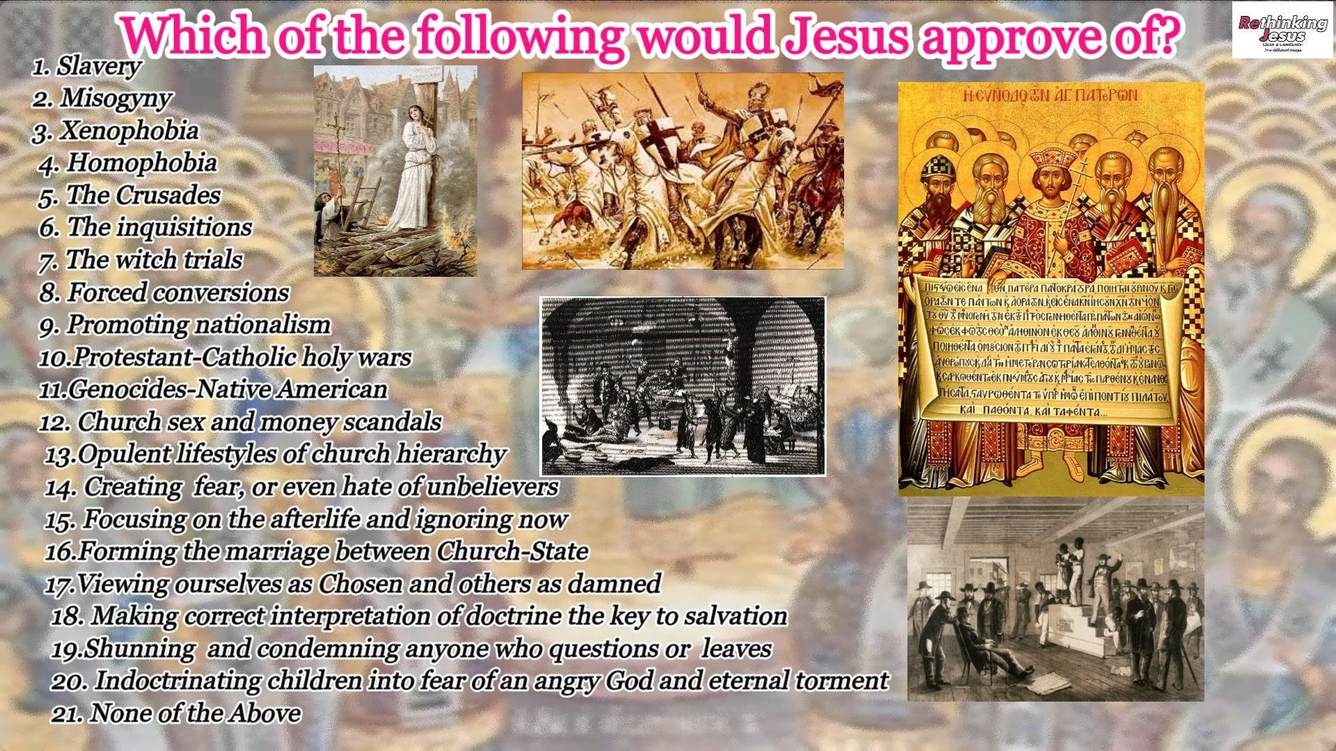Poll asking, "Which of the following would Jesus approve of?" with options like slavery, misogyny, xenophobia, homophobia, Crusades, inquisitions, witch trials, forced conversions, promoting nationalism, Protestant-Catholic holy wars, genocides of Native Americans, church sex and money scandals, opulent lifestyles of church hierarchy, creating fear of unbelievers, focusing on the afterlife, forming marriage between church and state, viewing themselves as chosen, and making correct interpretation of doctrine. The image includes several historical illustrations, including of the Crusades, the Inquisition, and a church scandal scene.