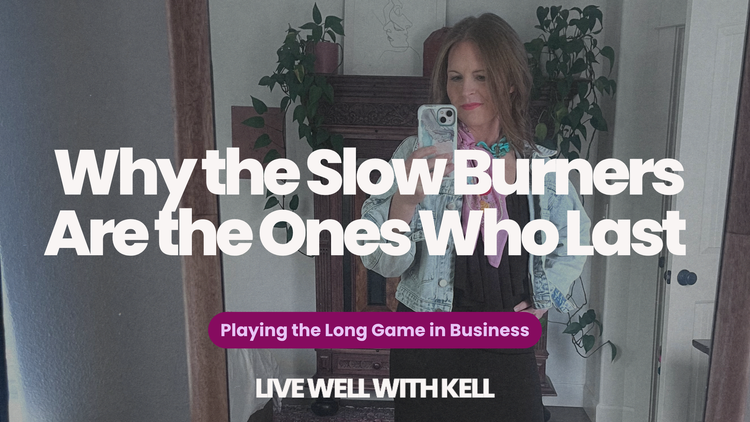Why the Slow Burners Are the Ones Who Last: Playing the Long Game in Business