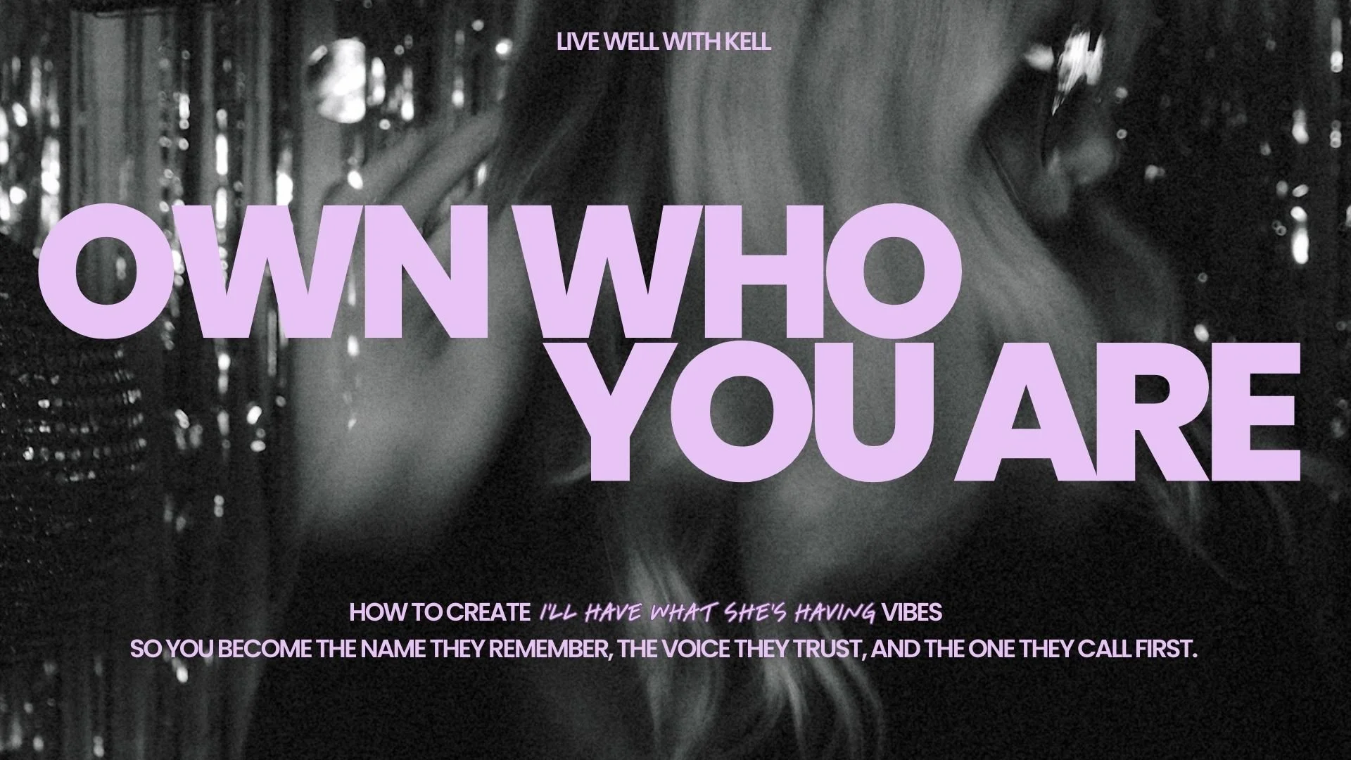 Own Who You Are