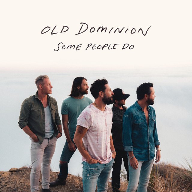Some People Do - Old Dominion