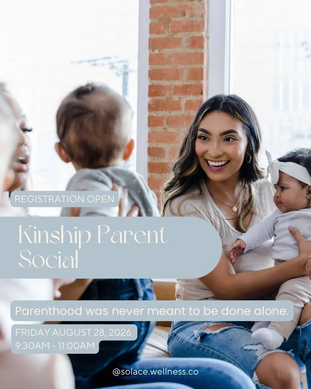 I&rsquo;m so excited to be organizing these events! Mark your calendars mommas, can&rsquo;t wait to hang with you and your babe(s).

Kinship Parent Social

Friday, August 28, 2026
9:30 a.m.  11:00 a.m.
Solace Wellness Collective
12165 Harris Road, Pi
