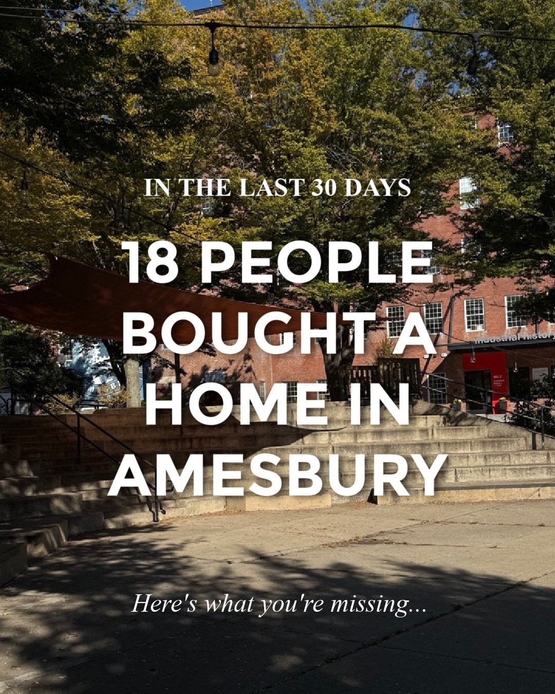 If you&rsquo;re a buyer right now, here&rsquo;s what most people are missing today in Amesbury and why it matters for you.

Over the past 30 days in Amesbury, 18 people bought a home.

The market is still moving, just differently than the headlines s