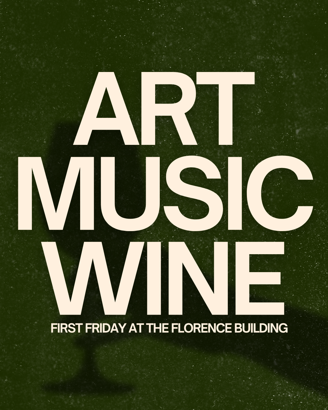 ART MUSIC WINE at the Florence Building