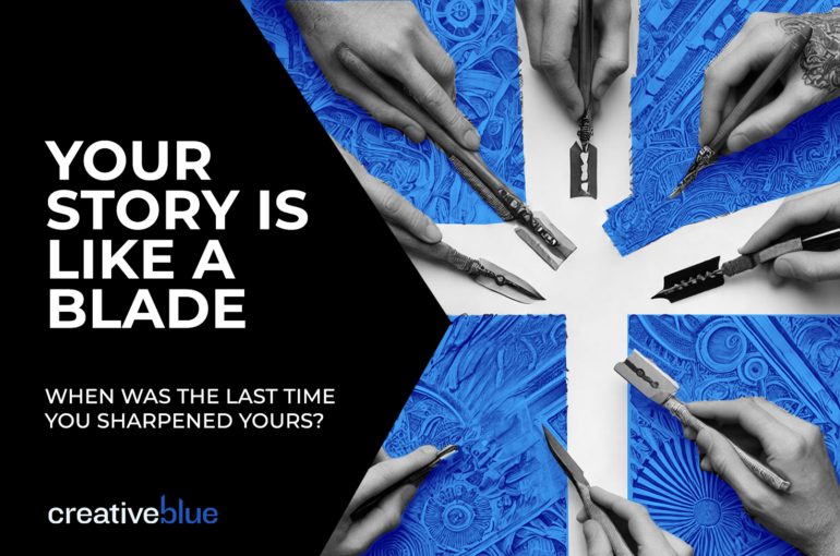 Your story is like a blade