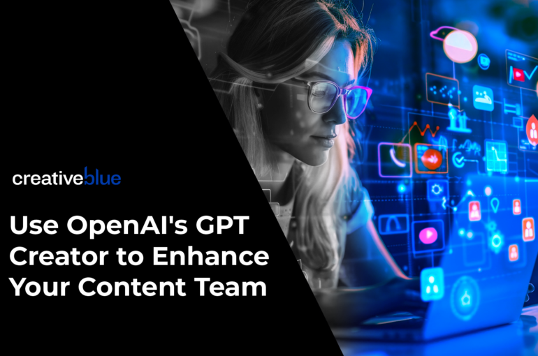 Use OpenAI's GPT Creator to Enhance Your Content Team
