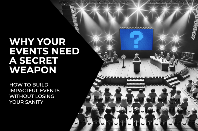 Why Your Events Need a Secret Weapon