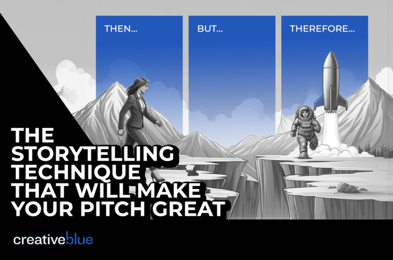 The "But, Therefore!" Storytelling Technique to Make Your Pitch Great