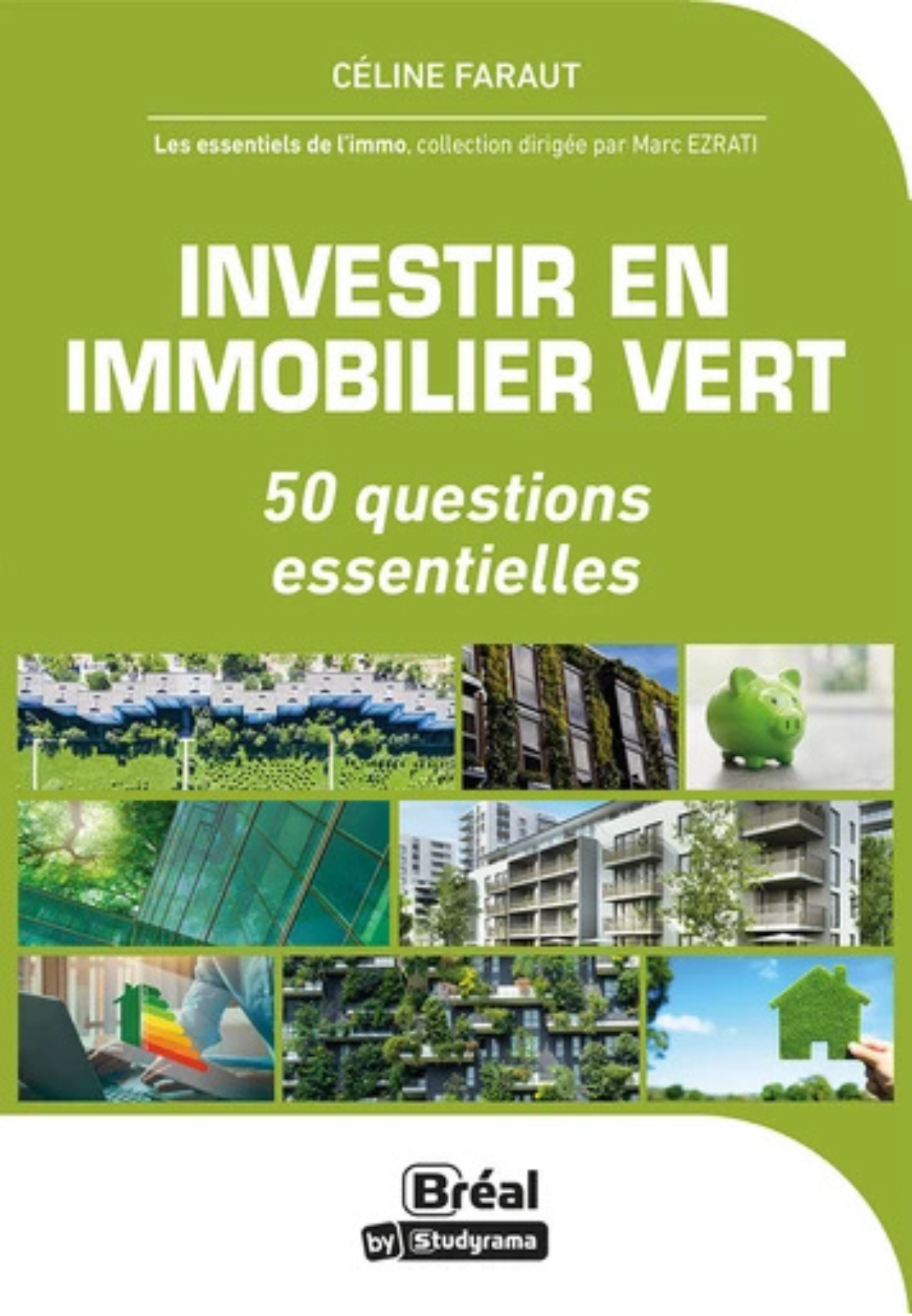 Couverture d'un livre en français intitulé "Investir en immobilier vert" avec images de bâtiments écologiques, d'une maison en forme de maison en végétation, d'un piggy bank vert et de graphiques financiers.