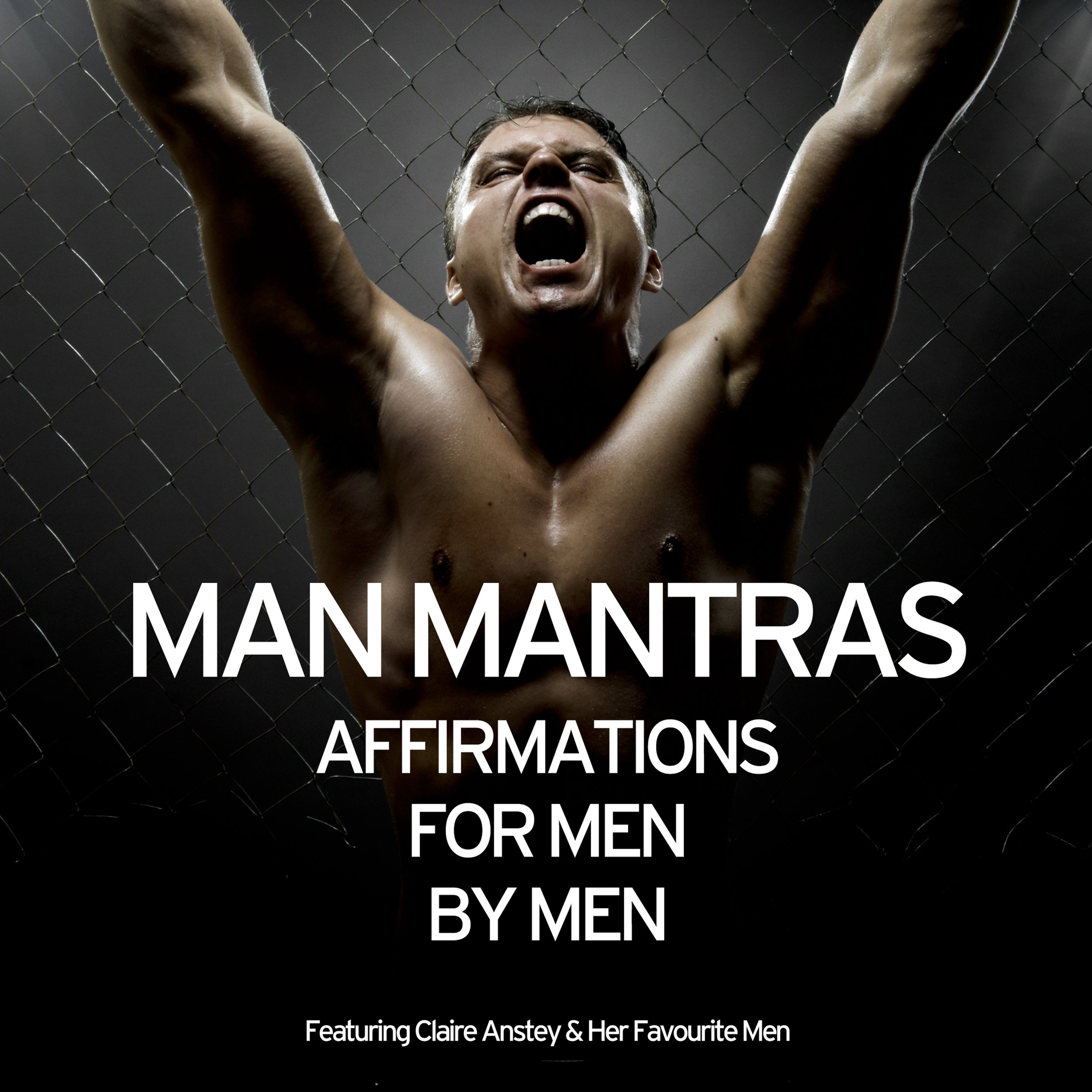 ManMantras: Affirmations for Men by Men