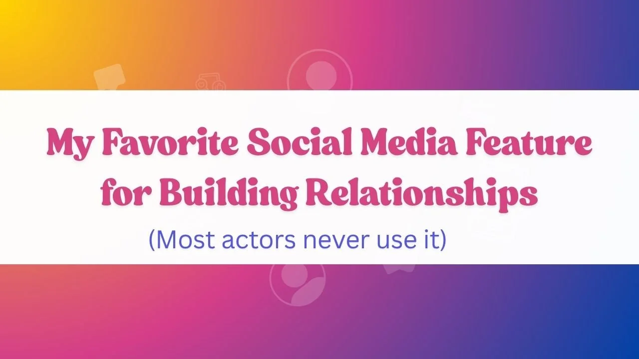 Grow Your Acting Career on Instagram (Using the Favorites Feed)
