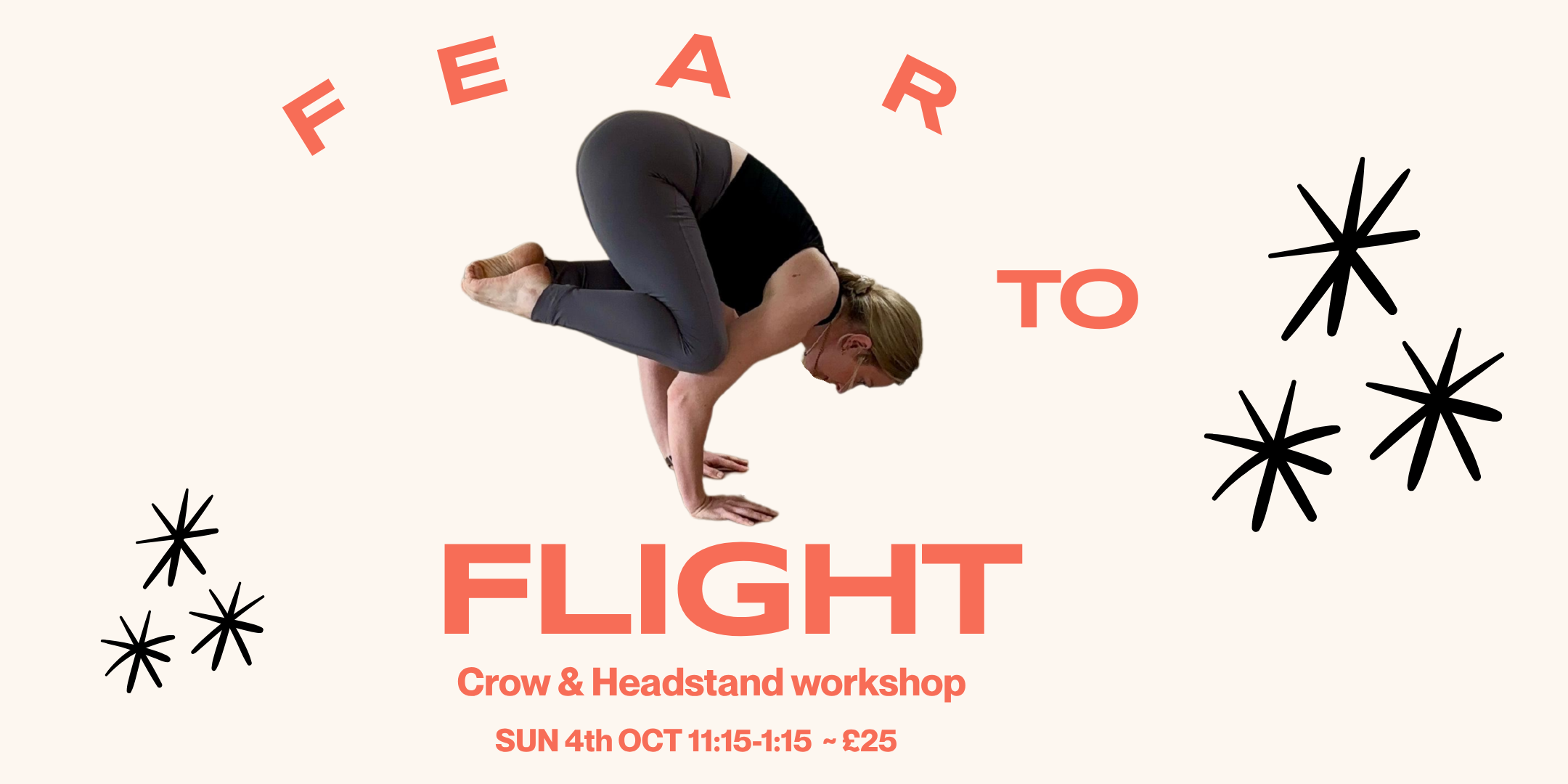 Fear to Flight: Crow &amp; Headstand workshop 