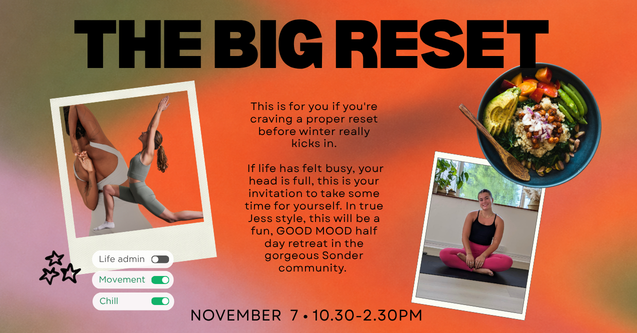 The Big Reset ~ Half Day Retreat
