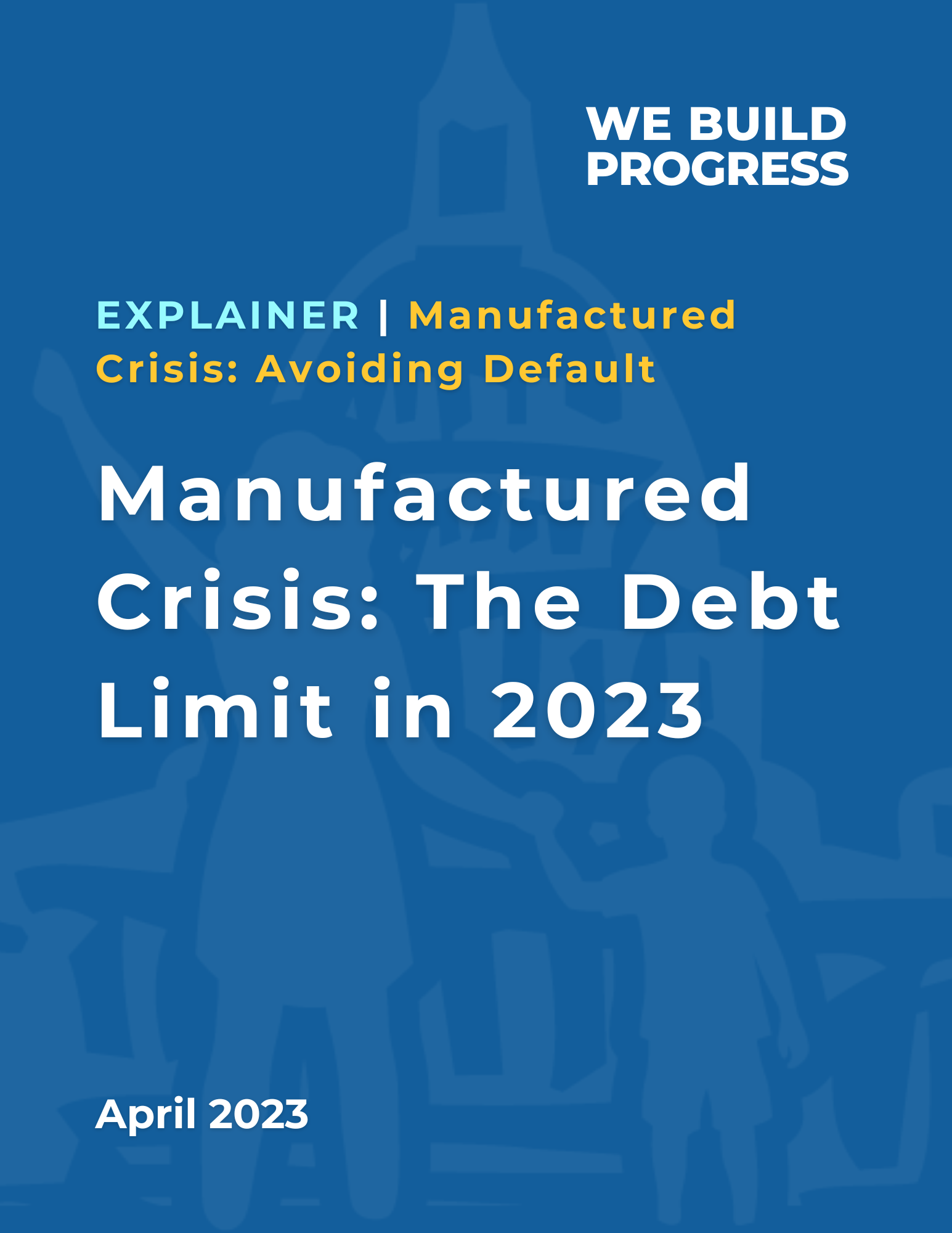 21. Manufactured Crisis_ The Debt Limit in 2023.png