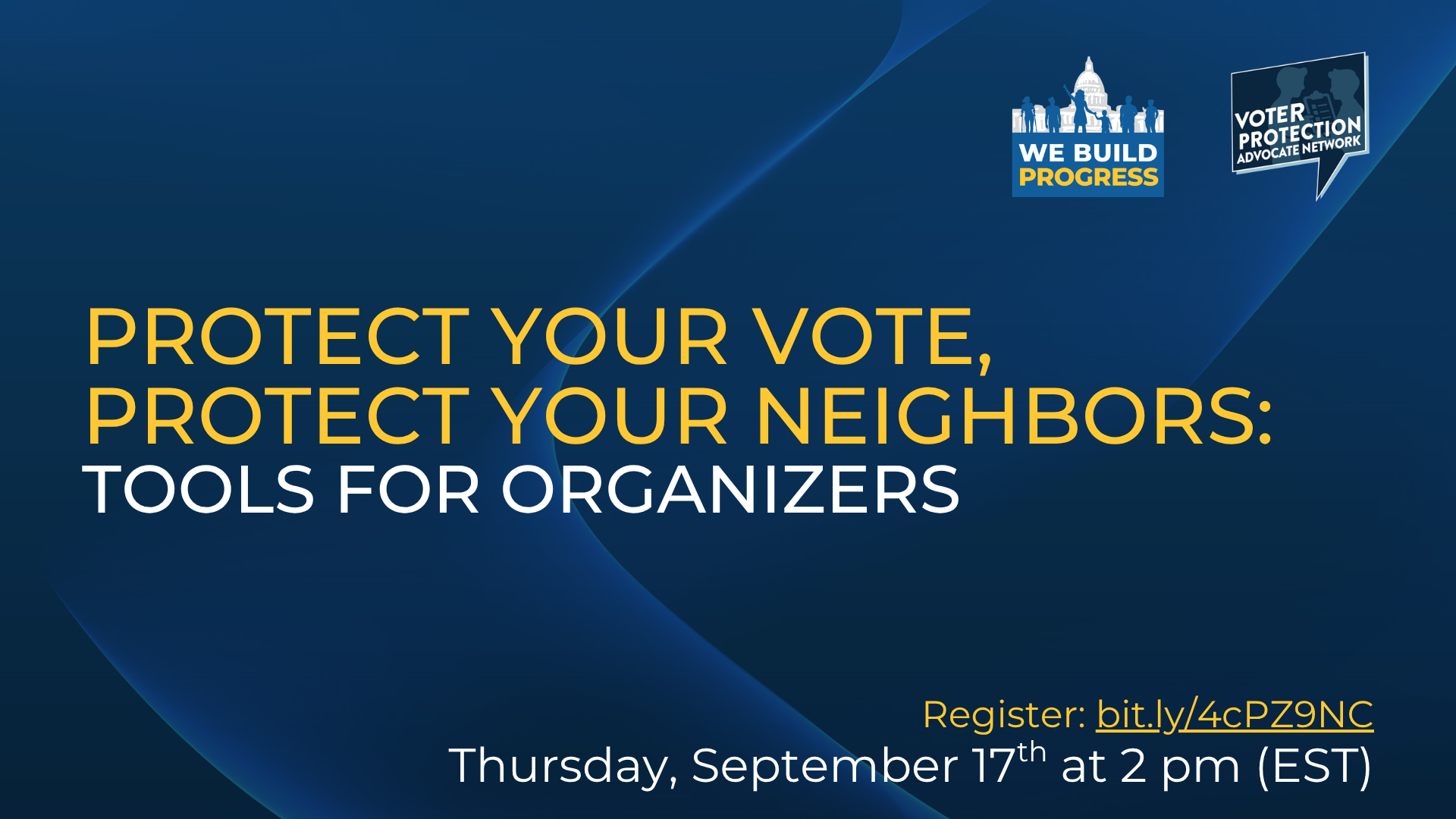 Protect Your Vote, Protect Your Neighbors: Tools for Organizers