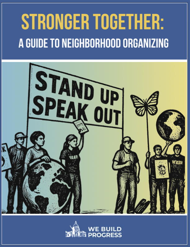 Cover of a guidebook titled 'Stronger Together: A Guide to Neighborhood Organizing' featuring a black and white illustration of people holding signs and symbols such as the Earth, a butterfly, and a protest sign that reads 'Stand Up Speak Out' with a blue background