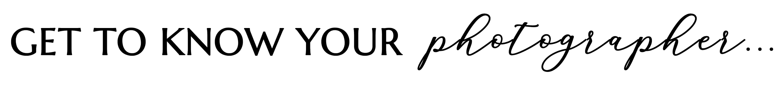 Get to know your photographer text.