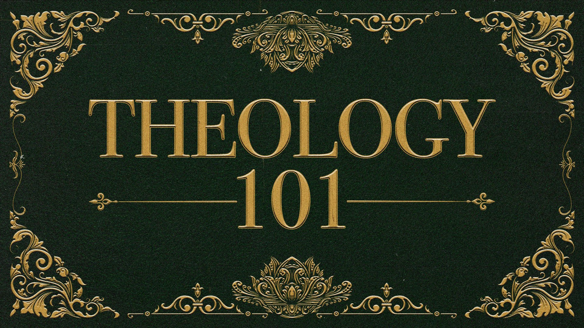 THEOLOGY 101 - Sermon Series - FinalHigh Definition Title Slide.jpg