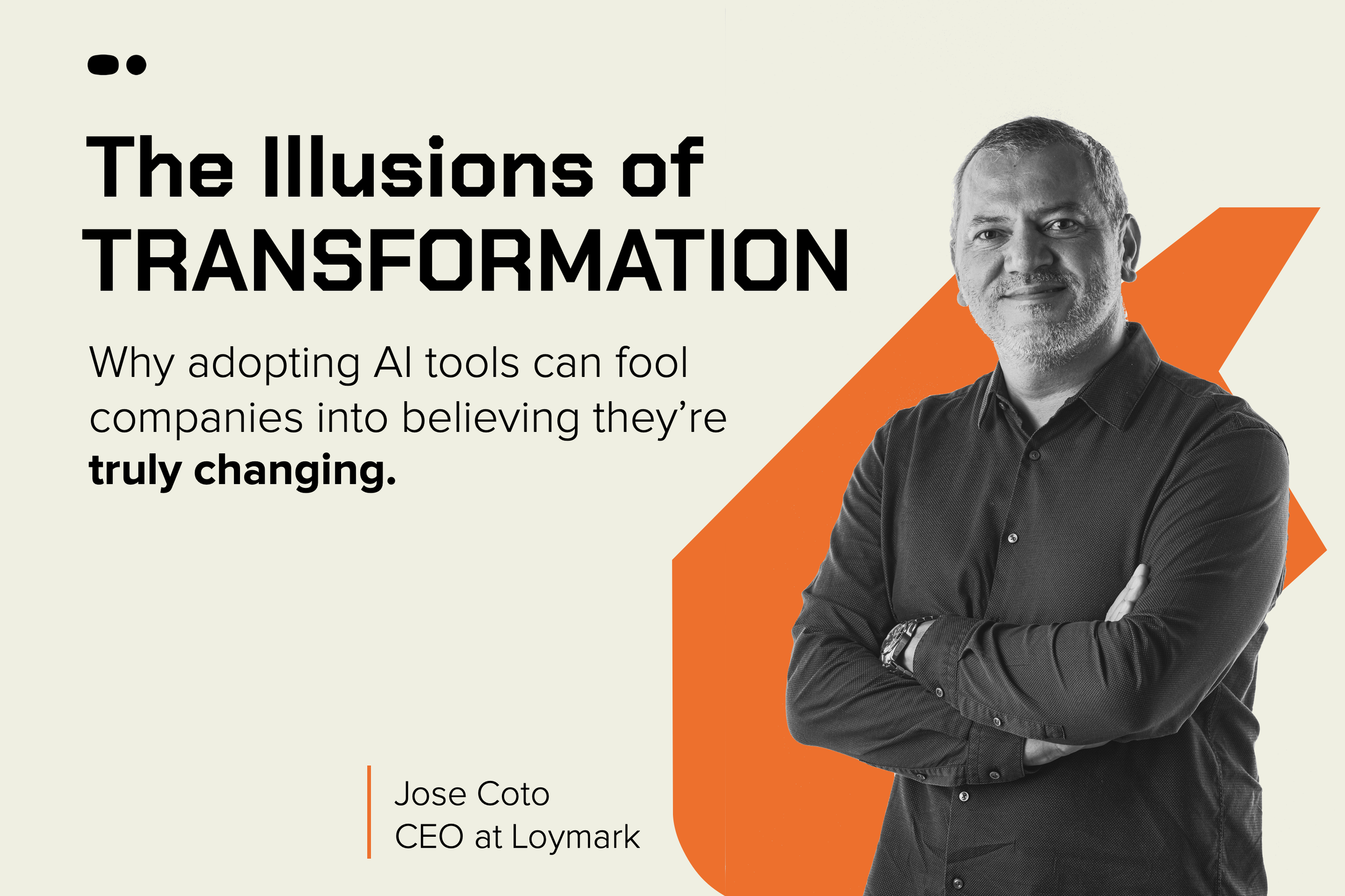 The Illusions of Transformation
