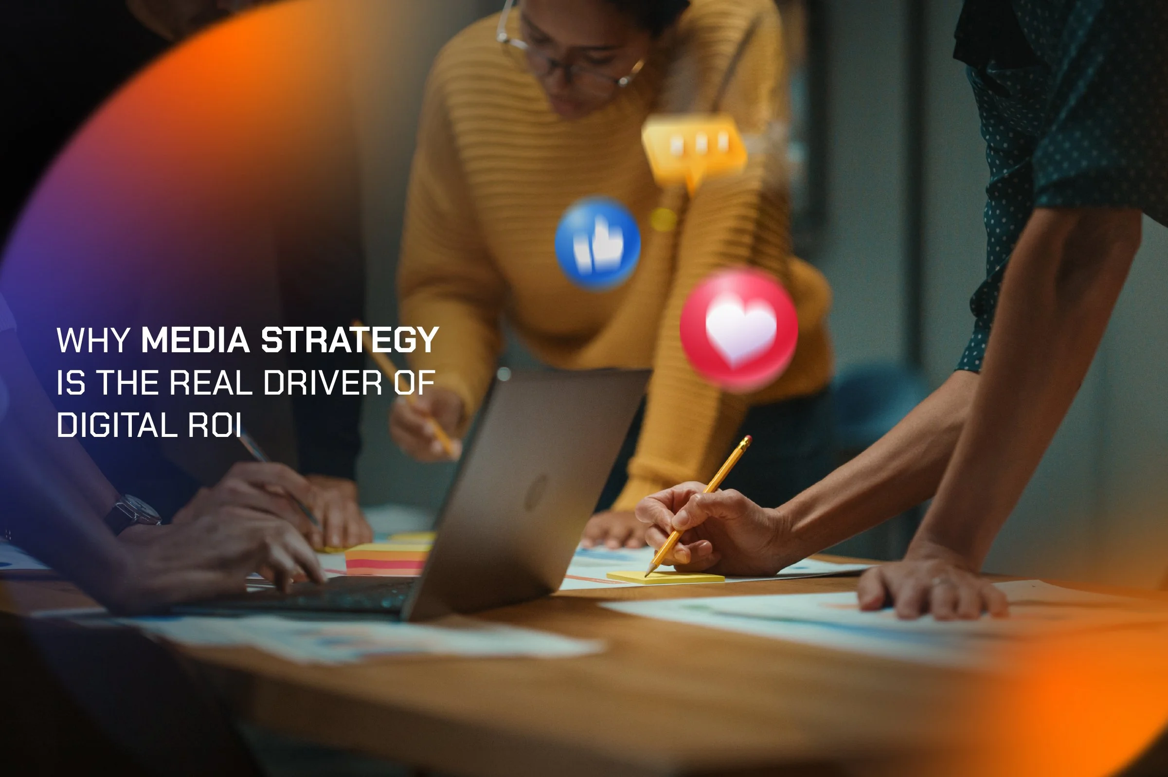 Why Media Strategy Is the Real Driver of Digital ROI