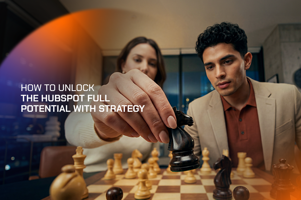 How to Unlock the HubSpot Full Potential with Strategy
