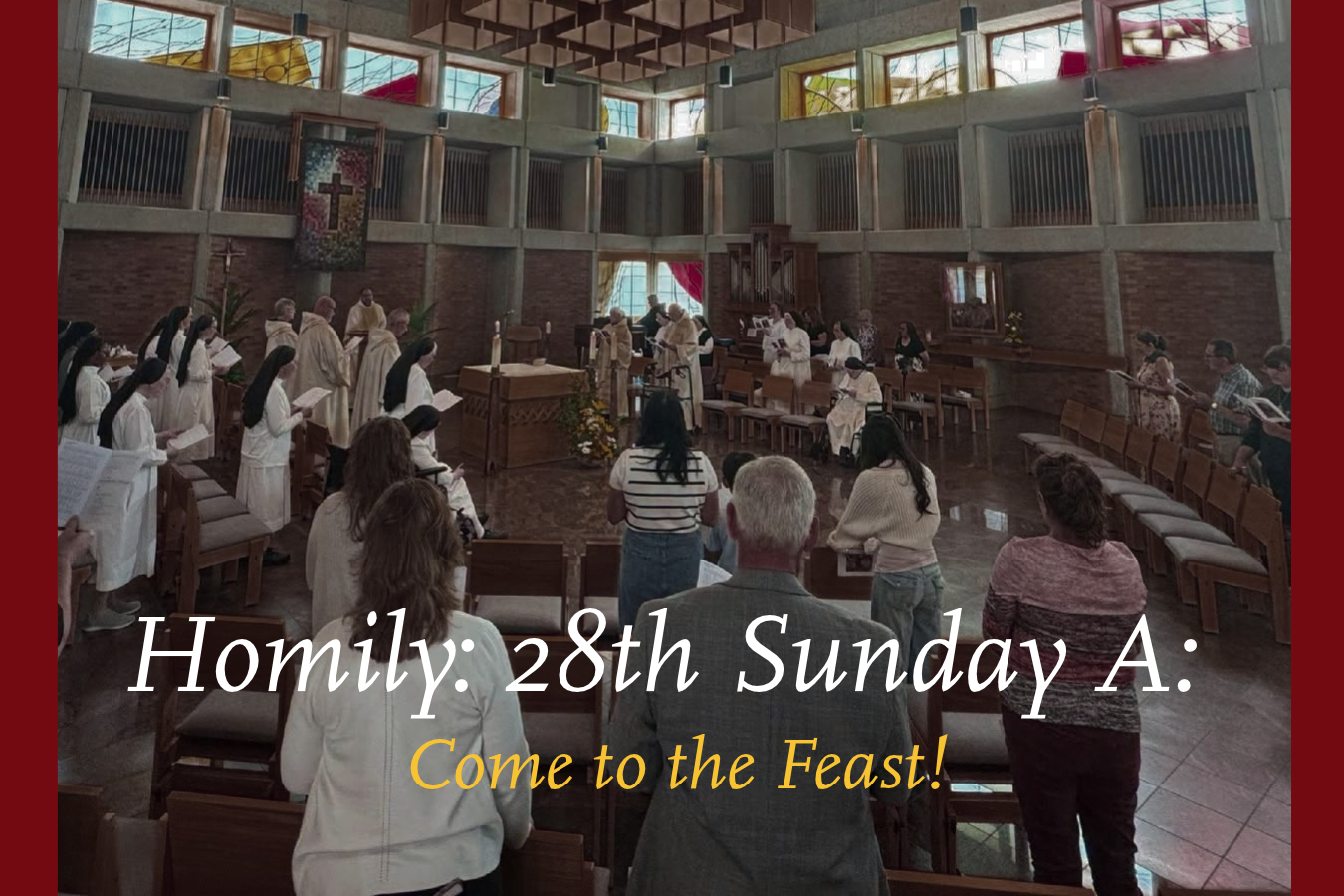 Homily: 28th Sunday A: Come to the Feast!